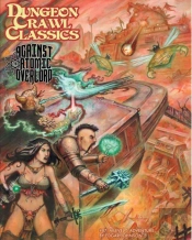 Dungeon Crawl Classics #87: Against The Atomic Overlord