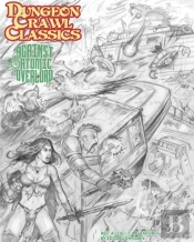 Dungeon Crawl Classics #87: Against The Atomic Overlord - Sketch Cover