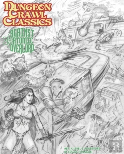 Bertrand.pt - Dungeon Crawl Classics #87: Against The Atomic Overlord - Sketch Cover