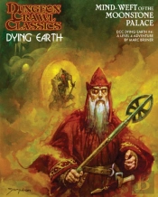 Dungeon Crawl Classics Dying Earth #4: Mind Weft Of The Moonstone Palace