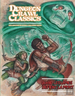 Bertrand.pt - Dungeons Crawl Classics T.8 ; Quand Les Lames Défient La Mort