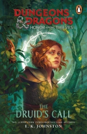 Dungeons & Dragons: Honor Among Thieves: The Druid'S Call