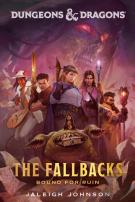 Dungeons & Dragons: The Fallbacks: Bound For Ruin