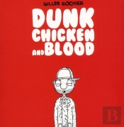 Dunk Chicken And Blood