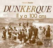 Dunkerque Il Y A 100 Ans