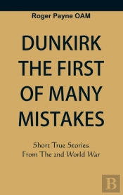 Dunkirk The First Of Many Mistakes
