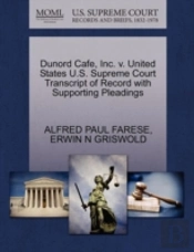 Dunord Cafe, Inc. V. United States U.S. Supreme Court Transcript Of Record With Supporting Pleadings