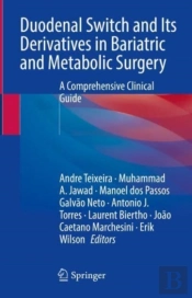 Duodenal Switch And Its Derivatives In Bariatric And Metabolic Surgery