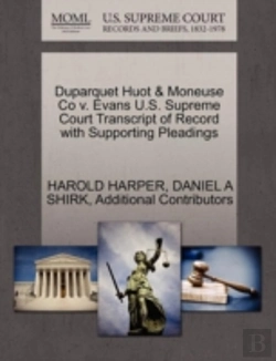 Bertrand.pt - Duparquet Huot & Moneuse Co V. Evans U.S. Supreme Court Transcript Of Record With Supporting Pleadings