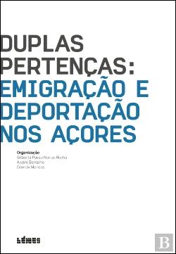 Bertrand.pt - Duplas Pertenças - Emigração e Deportação nos Açores