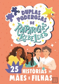 Bertrand.pt - Duplas Poderosas de Raparigas Rebeldes