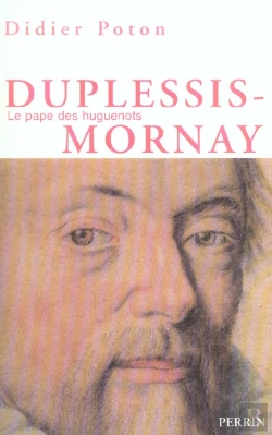 Bertrand.pt - Duplessis-Mornay, Le Pape Des Huguenots