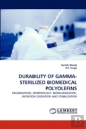 Durability Of Gamma-Sterilized Biomedical Polyolefins