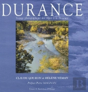 Durance ; Voyage Photogra^Hique Des Alpes-Provence