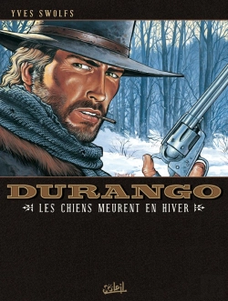 Bertrand.pt - Durango Tome 1 : Les Chiens Meurent En Hiver