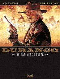 Durango Tome 14 : Un Pas Vers L'Enfer