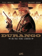 Durango Tome 14 : Un Pas Vers L'Enfer
