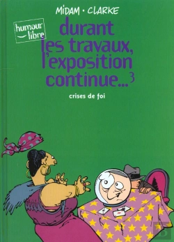 Bertrand.pt - Durant Les Travaux, L'Exposition Continue T.3 ; Crise De Foie