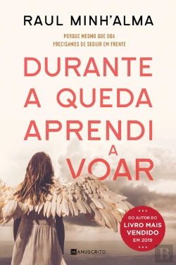 Bertrand.pt - Durante A Queda Aprendi A Voar