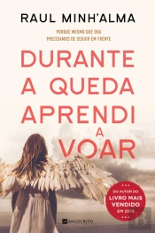 Durante A Queda Aprendi A Voar