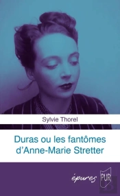 Duras Ou Les Fantômes D'Anne-Marie Stretter