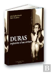 Duras,Trajectoires D'Une Ecriture