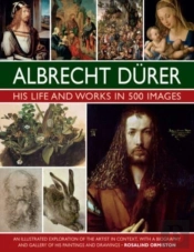 Durer: His Life And Works In 500 Images