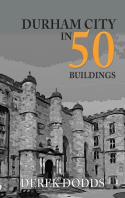 Durham City In 50 Buildings