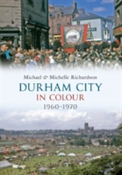 Durham City In Colour 1960-1970