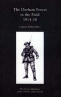 Bertrand.pt - Durham Forces In The Field 1914-1918