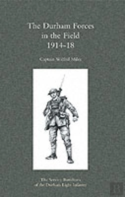 Bertrand.pt - Durham Forces In The Field 1914-1918