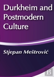 Durkheim And Postmodern Culture