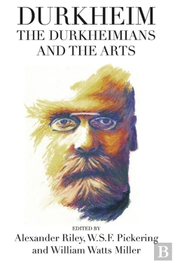 Bertrand.pt - Durkheim, The Durkheimians, And The Arts