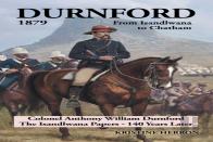 Durnford 1879 From Isandlwana To Chatham