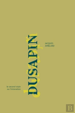 Bertrand.pt - Dusapin, Le Second Style Ou L'Intonation