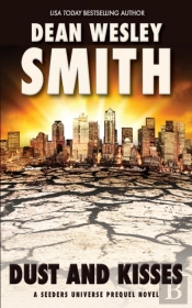 Dust And Kisses: A Seeders Universe Preq
