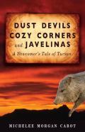 Dust Devils, Cozy Corners, And Javelinas
