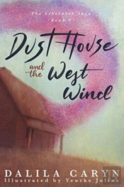 Dust House And The West Wind