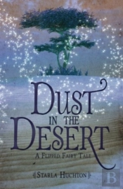 Dust In The Desert: A Flipped Fairy Tale