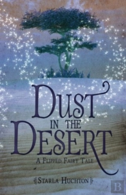 Bertrand.pt - Dust In The Desert: A Flipped Fairy Tale