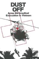 Dust Off: Army Aeromedical Evacuation In Vietnam