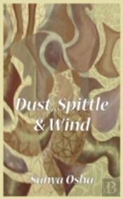Dust, Spittle And Wind