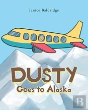 Dusty Goes To Alaska