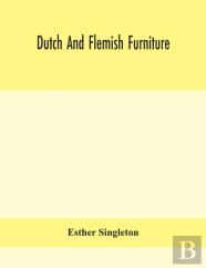 Dutch And Flemish Furniture