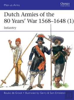 Bertrand.pt - Dutch Armies Of The 80 Yearsâ€™ War 1568â€“1648 (1)