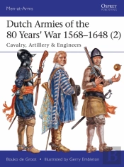 Dutch Armies Of The 80 Yearsâ€™ War 1568â€“1648 (2)