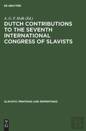 Dutch Contributions To The Seventh International Congress Of Slavists