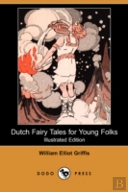 Bertrand.pt - Dutch Fairy Tales For Young Folks (Illustrated Edition) (Dodo Press)