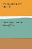 Dutch Fairy Tales For Young Folks
