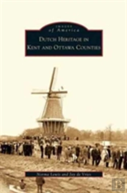 Bertrand.pt - Dutch Heritage In Kent And Ottawa Counties